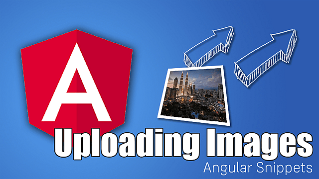 Article thumbnail for Angular Image Upload Made Easy