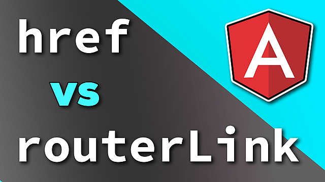 Article thumbnail for Angular 'routerLink' vs 'href'