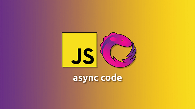 Article thumbnail for Callbacks vs Promises vs RxJS vs async/await