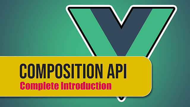 Article thumbnail for Composition API - Complete Introduction