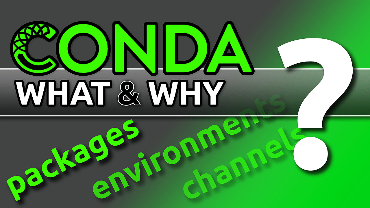 Article thumbnail for Conda - What & Why?