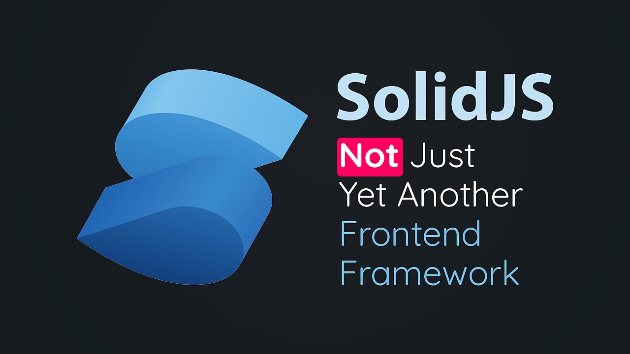 Article thumbnail for Is SolidJS the better ReactJS?