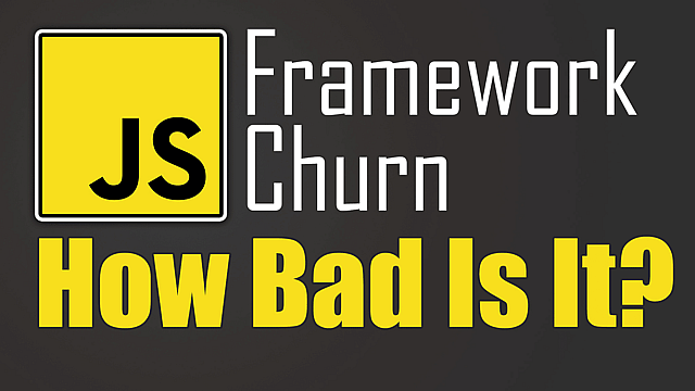 Article thumbnail for My Thoughts on JavaScript Framework Churn