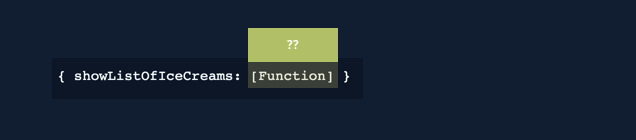 If we console.log the function, it's shown as a Function type (instead of just Object)