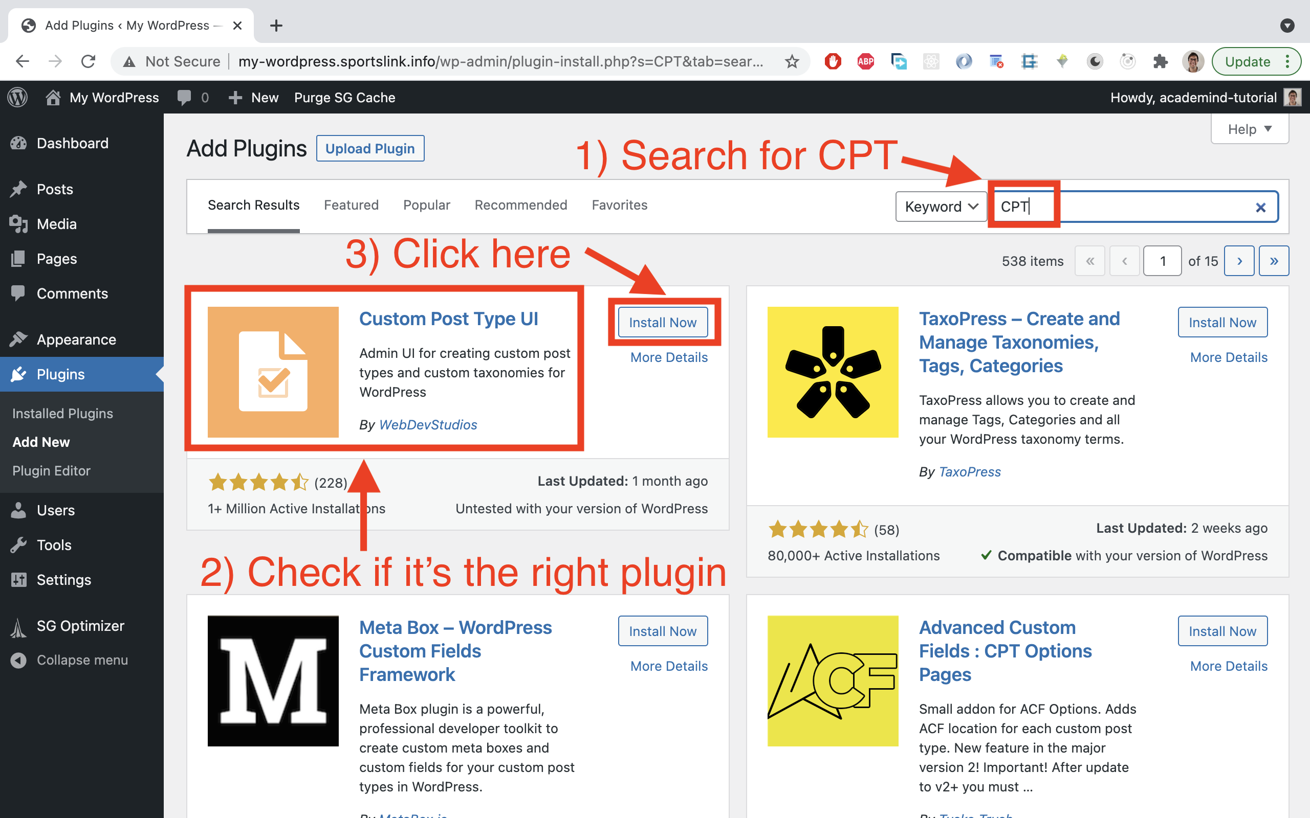 On the plugins overview page, search for 'CPT' and check that you found the 'Custom Post Type UI' plugin. Then click 'Install now' for this plugin.