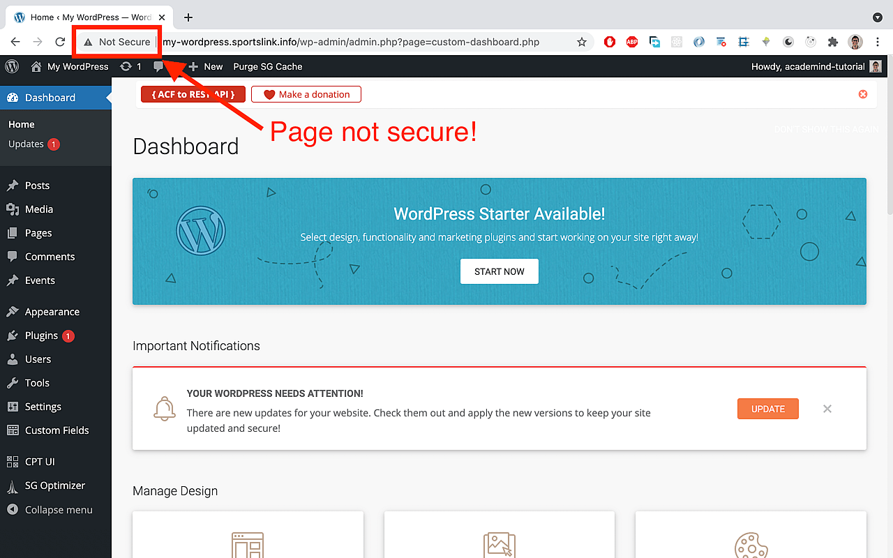 If you visit the Wordpress dashboard, you see the browser warning (in the URL bar) that the page is not secure.