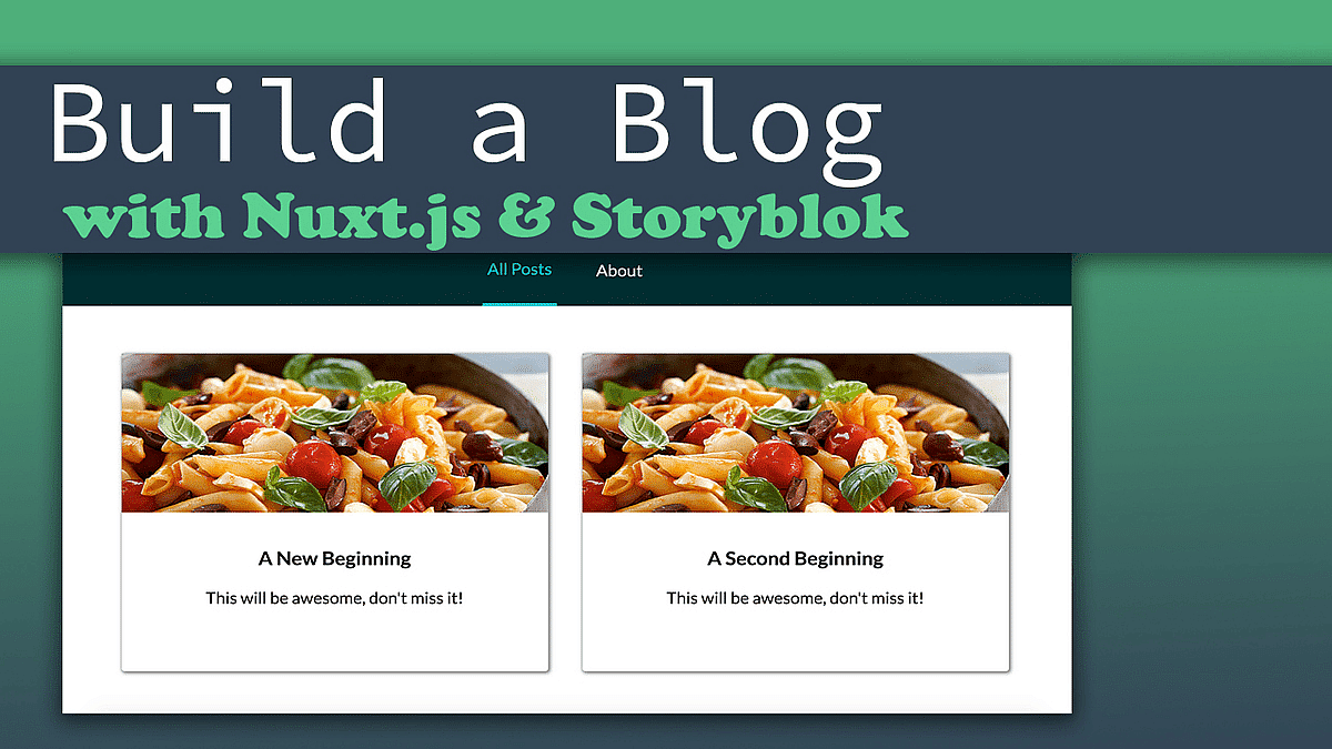 Article thumbnail for Nuxt & Storyblok - Build a Complete Blog