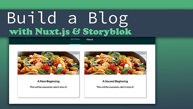 Article thumbnail for Nuxt & Storyblok - Build a Complete Blog