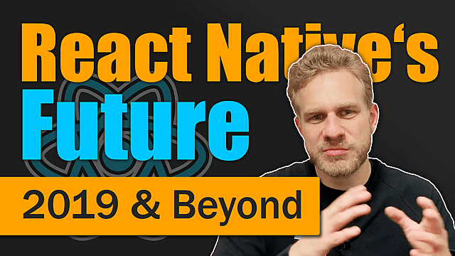 Article thumbnail for React Native in 2019 & Beyond