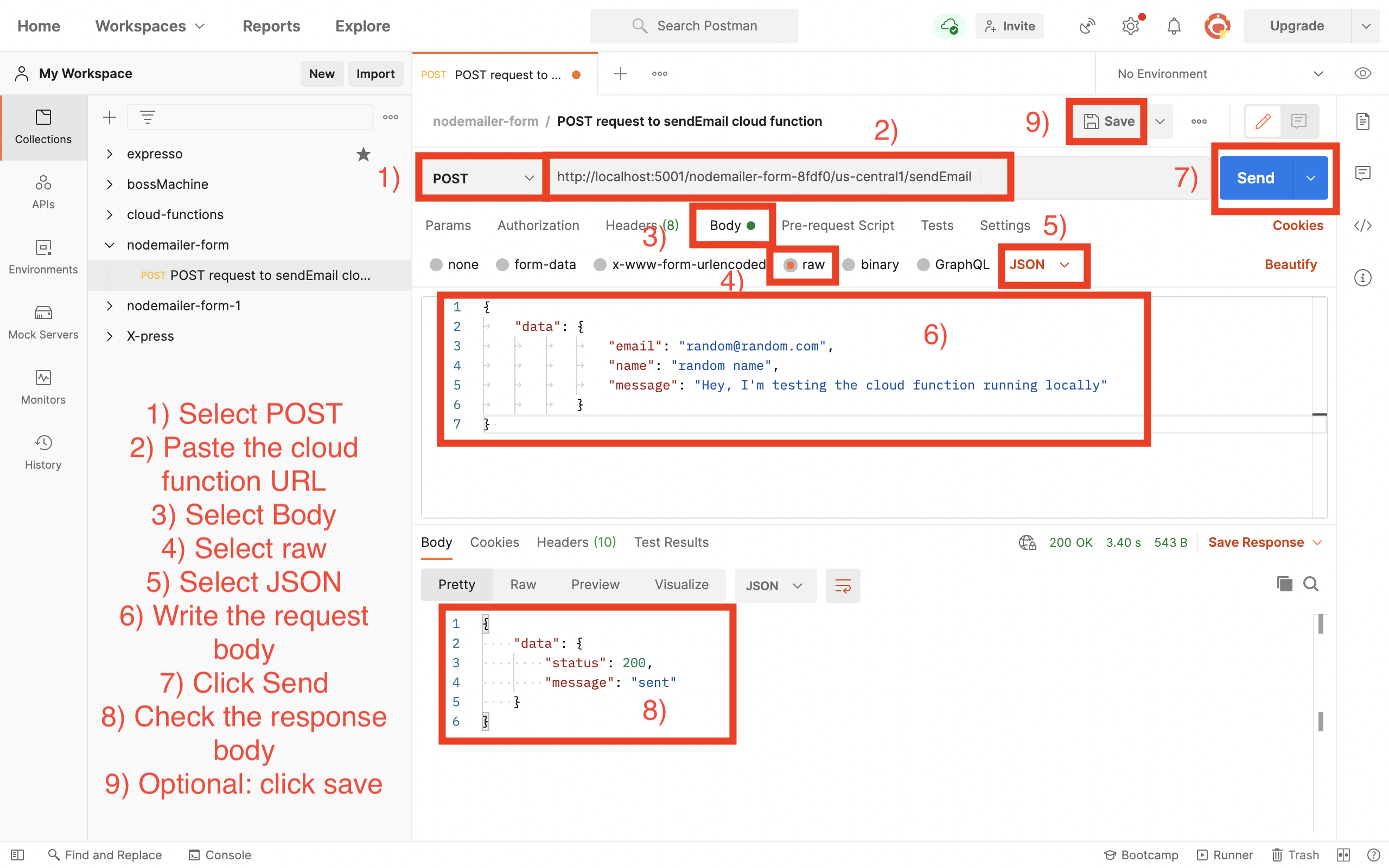 For the request, choose 'POST' as a method, enter the cloud function URL as a request URL, click on 'Body' and select 'Raw' there. Then select 'JSON' in the dropdown next to it and enter a valid cloud function request body. Next click on 'Send' to send the request.