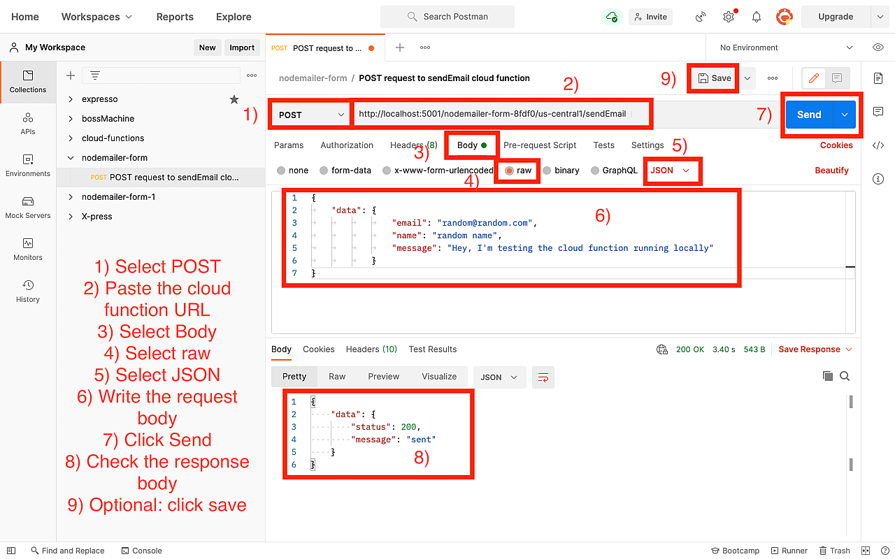 For the request, choose 'POST' as a method, enter the cloud function URL as a request URL, click on 'Body' and select 'Raw' there. Then select 'JSON' in the dropdown next to it and enter a valid cloud function request body. Next click on 'Send' to send the request.