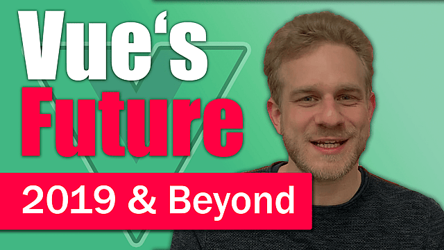 Article thumbnail for Vue in 2019 & Beyond