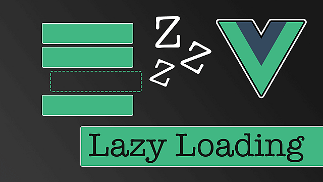 Article thumbnail for Implementing Lazy Loading in Vue Apps