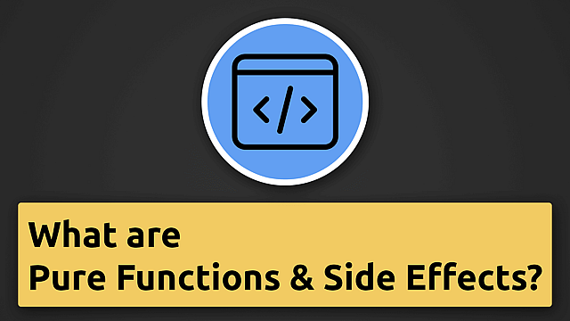 Article thumbnail for What are "Pure Functions" and "Side Effects"?